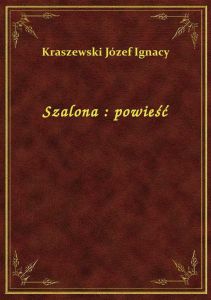 Szalona : powieść