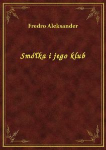 Smółka i jego klub