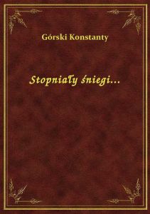 Stopniały śniegi...