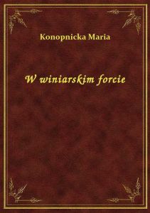 W winiarskim forcie