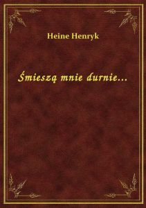Śmieszą mnie durnie...