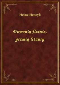 Dzwonią fletnie, grzmią litaury