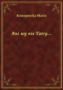 Ani wy nie Tatry...