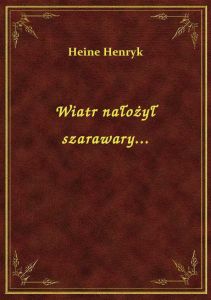 Wiatr nałożył szarawary...