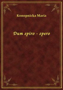 Dum spiro - spero