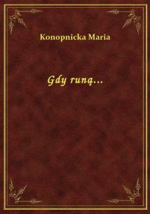 Gdy runą...