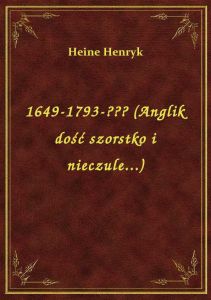 1649-1793-??? (Anglik dość szorstko i nieczule...)