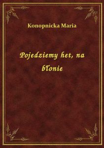 Pojedziemy het, na błonie