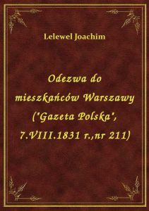 Odezwa do mieszkańców Warszawy (\Gazeta Polska\, 7.VIII.1831 r.,nr 211)