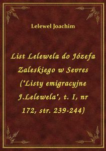 List Lelewela do Józefa Zaleskiego w Sevres (\Listy emigracyjne J.Lelewela\, t. I, nr 172, str. 23