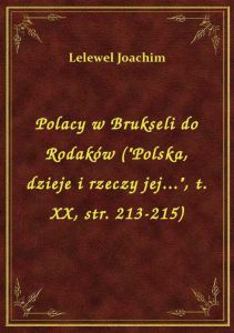 Polacy w Brukseli do Rodaków (\Polska, dzieje i rzeczy jej...\, t. XX, str. 213-215)