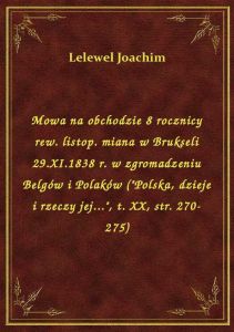 Mowa na obchodzie 8 rocznicy rew. listop. miana w Brukseli 29.XI.1838 r. w zgromadzeniu Belgów i Pol