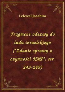Fragment odezwy do ludu izraelskiego (\Zdanie sprawy z czynności KNP\, str. 243-249)