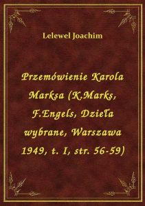 Przemówienie Karola Marksa (K.Marks, F.Engels, Dzieła wybrane, Warszawa 1949, t. I, str. 56-59)