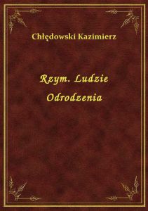Rzym. Ludzie Odrodzenia