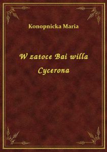 W zatoce Bai willa Cycerona