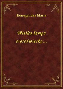 Wielka lampa staroświecka...