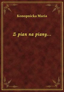 Z pian na piany...