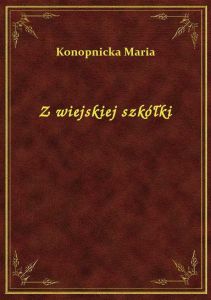 Z wiejskiej szkółki