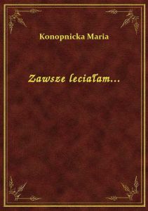 Zawsze leciałam...