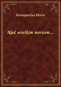 Nad wielkim morzem...