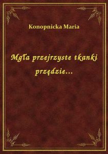 Mgła przejrzyste tkanki przędzie...