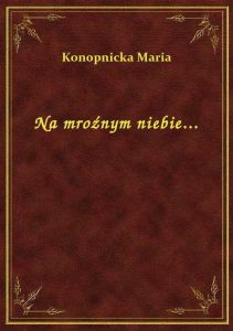 Na mroźnym niebie...