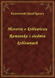 Historia o królewiczu Rumianku i siedmiu królewnach