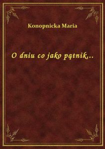 O dniu co jako pątnik...
