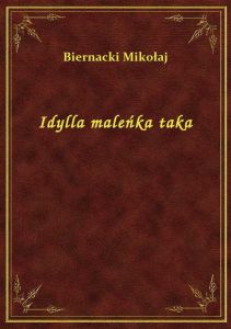 Idylla maleńka taka
