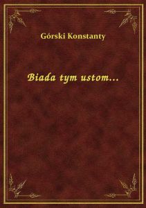 Biada tym ustom...