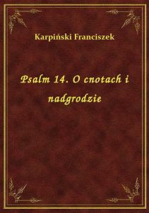 Psalm 14. O cnotach i nadgrodzie