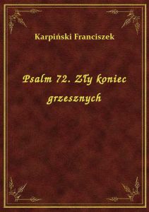 Psalm 72. Zły koniec grzesznych