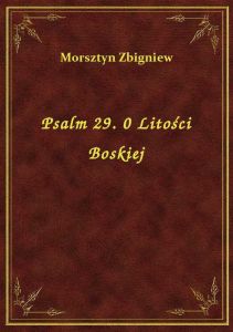 Psalm 29. 0 Litości Boskiej