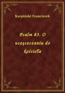 Psalm 83. O uczęszczaniu do kościoła
