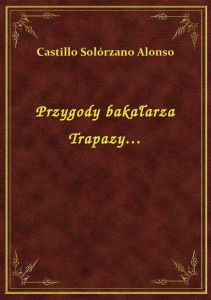 Przygody bakałarza Trapazy…