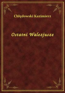 Ostatni Walezjusze