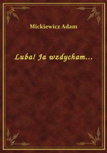 Luba! Ja wzdycham...