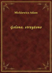 Golono, strzyżono