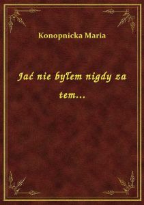 Jać nie byłem nigdy za tem...