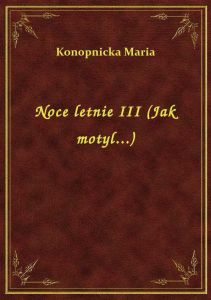 Noce letnie III (Jak motyl...)
