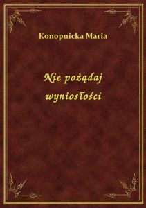 Nie pożądaj wyniosłości
