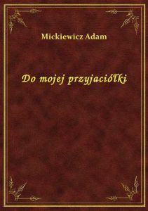 Do mojej przyjaciółki