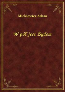 W pół jest Żydem
