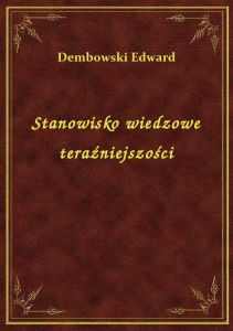 Stanowisko wiedzowe teraźniejszości