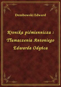 Kronika piśmiennicza : Tłumaczenia Antoniego Edwarda Odyńca
