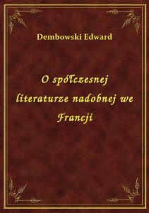 O spółczesnej literaturze nadobnej we Francji