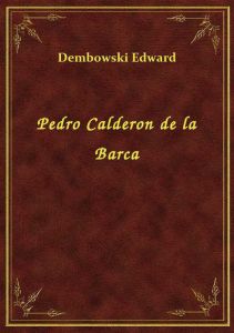 Pedro Calderon de la Barca