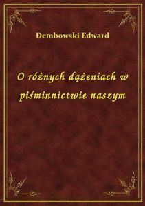 O różnych dążeniach w piśminnictwie naszym