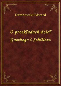 O przekładach dzieł Goethego i Schillera